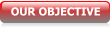 OUR OBJECTIVE